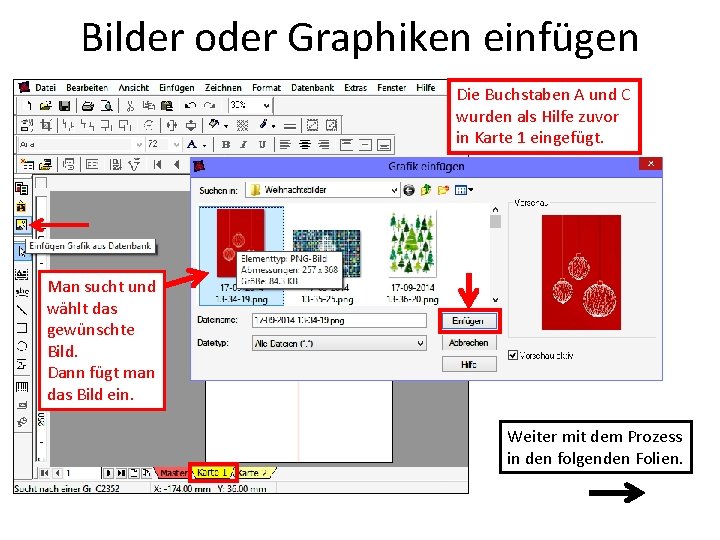 Bilder oder Graphiken einfügen Die Buchstaben A und C wurden als Hilfe zuvor in