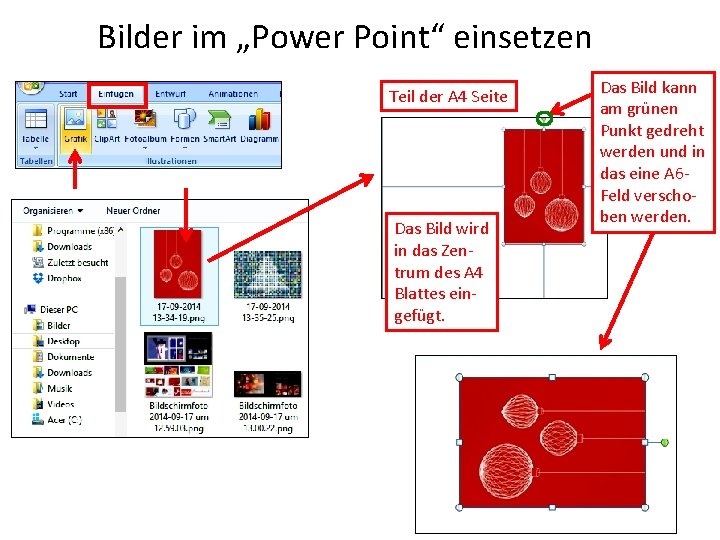 Bilder im „Power Point“ einsetzen Teil der A 4 Seite Das Bild wird in