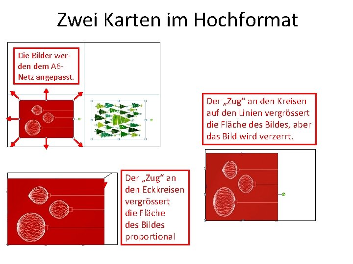 Zwei Karten im Hochformat Die Bilder werden dem A 6 Netz angepasst. Der „Zug“