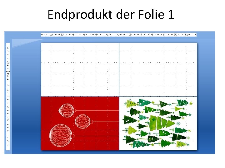 Endprodukt der Folie 1 