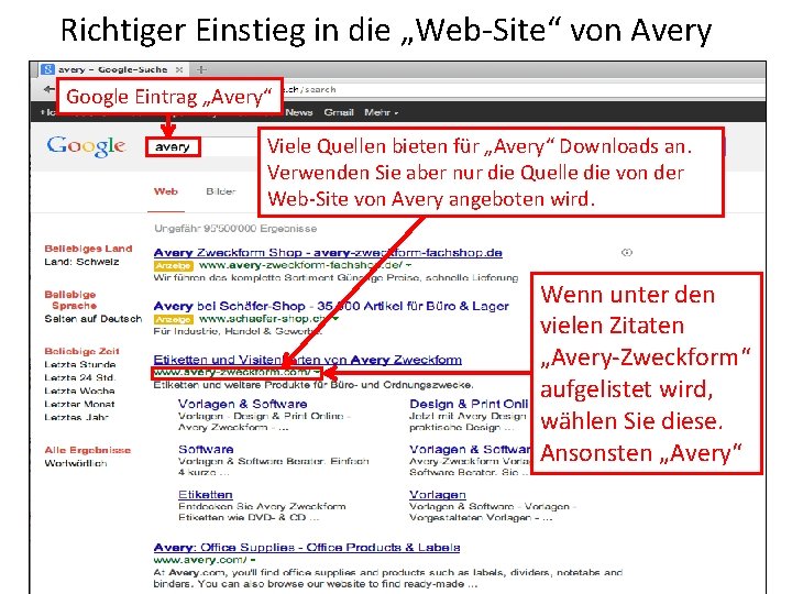 Richtiger Einstieg in die „Web-Site“ von Avery Google Eintrag „Avery“ Viele Quellen bieten für