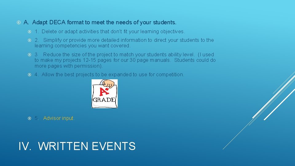 A. Adapt DECA format to meet the needs of your students. 1. Delete A. Adapt DECA format to meet the needs of your students. 1. Delete
