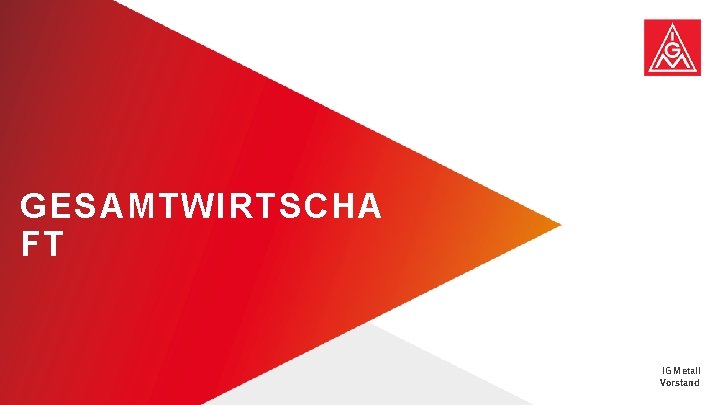 GESAMTWIRTSCHA FT Konjunktur in Gesamtwirtschaft und Mu. E | Beate Scheidt | 1. Oktober GESAMTWIRTSCHA FT Konjunktur in Gesamtwirtschaft und Mu. E | Beate Scheidt | 1. Oktober