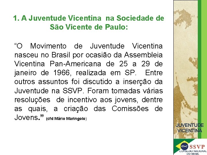 1. A Juventude Vicentina na Sociedade de São Vicente de Paulo: “O Movimento de