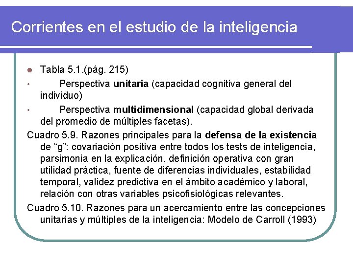 Corrientes en el estudio de la inteligencia Tabla 5. 1. (pág. 215) • Perspectiva