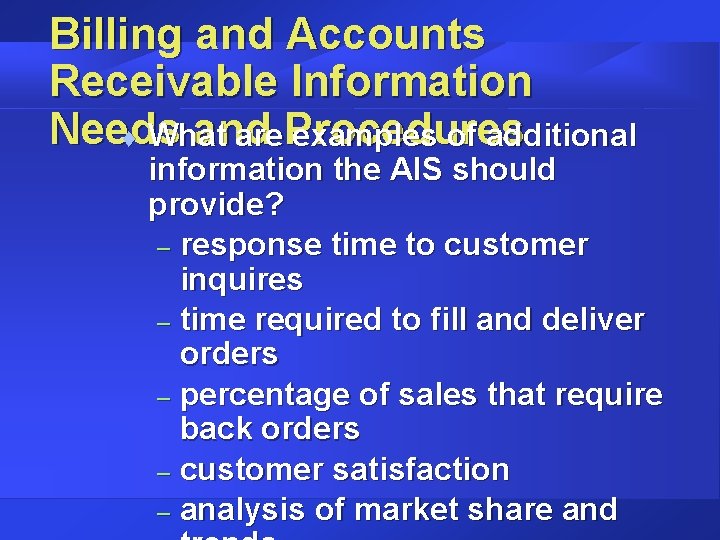 Billing and Accounts Receivable Information Needs and t What are. Procedures examples of additional