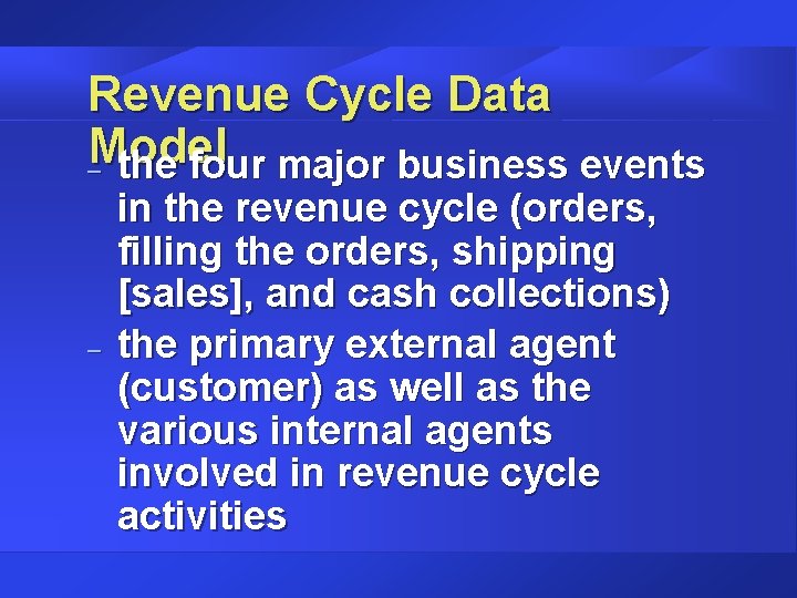 Revenue Cycle Data Model – the four major business events – in the revenue
