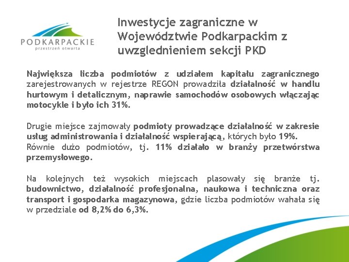 Inwestycje zagraniczne w Województwie Podkarpackim z uwzglednieniem sekcji PKD Największa liczba podmiotów z udziałem