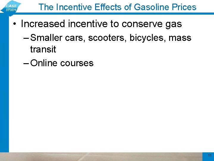 The Incentive Effects of Gasoline Prices • Increased incentive to conserve gas – Smaller