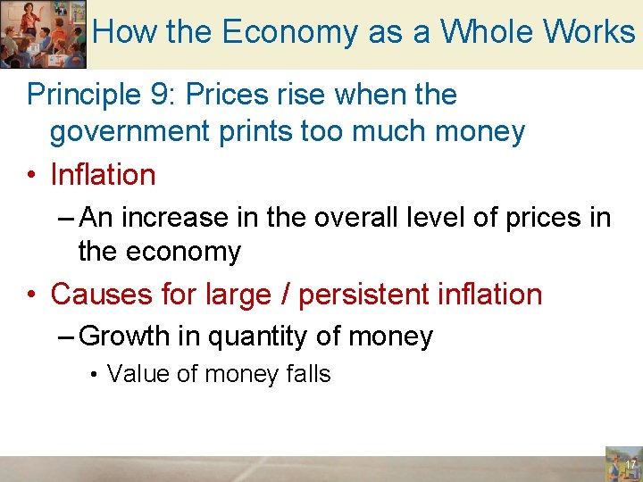 How the Economy as a Whole Works Principle 9: Prices rise when the government