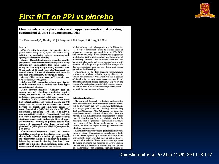 First RCT on PPI vs placebo Daneshmend et al. Br Med J 1992; 304: