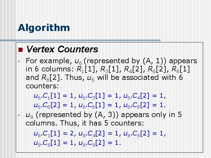 Algorithm n Vertex Counters - For example, u 6 (represented by (A, 1)) appears