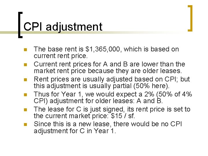 CPI adjustment n n n The base rent is $1, 365, 000, which is