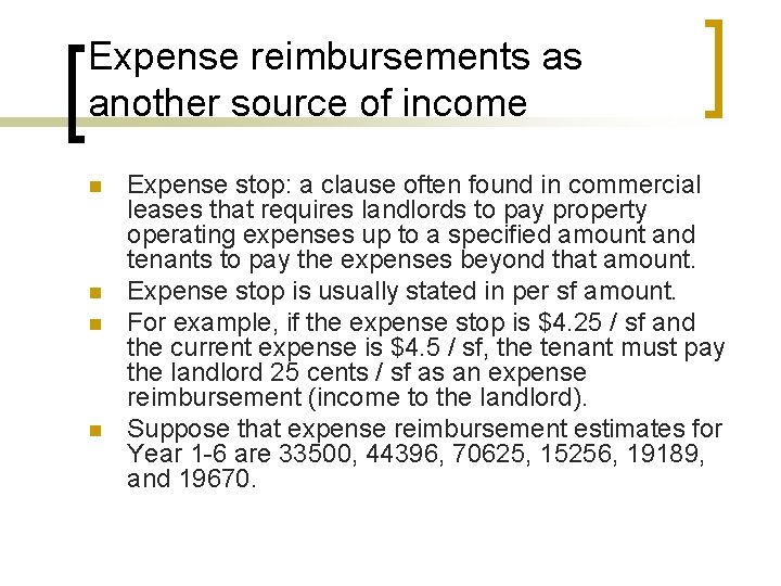 Expense reimbursements as another source of income n n Expense stop: a clause often