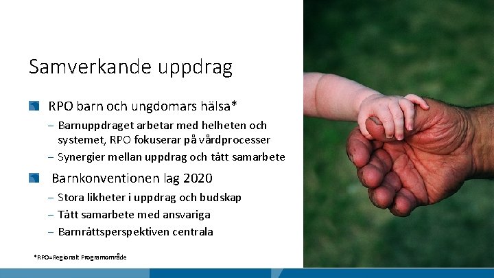 Samverkande uppdrag RPO barn och ungdomars hälsa* ‒ Barnuppdraget arbetar med helheten och systemet,