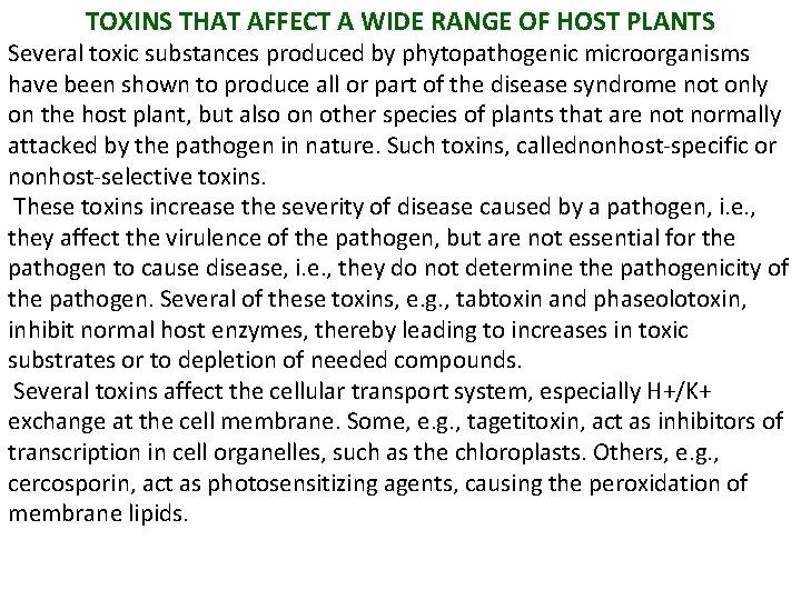 TOXINS THAT AFFECT A WIDE RANGE OF HOST PLANTS Several toxic substances produced by