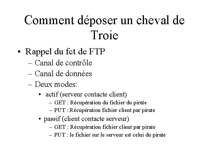 Comment déposer un cheval de Troie • Rappel du fct de FTP – Canal