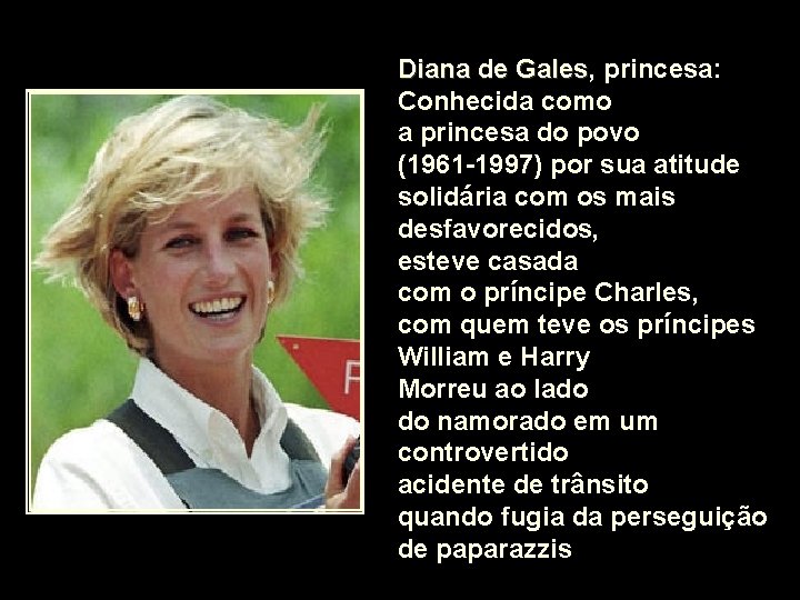 Diana de Gales, Gales princesa: Conhecida como a princesa do povo (1961 -1997) por