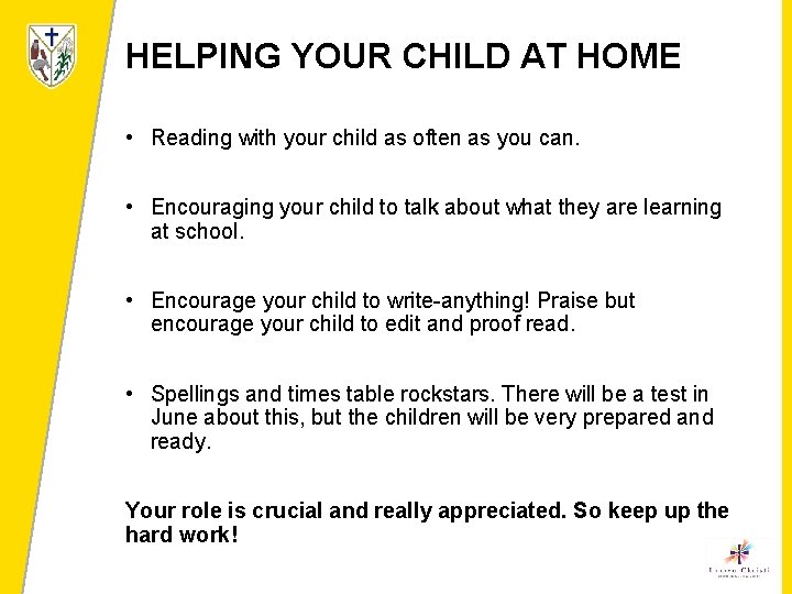 HELPING YOUR CHILD AT HOME • Reading with your child as often as you