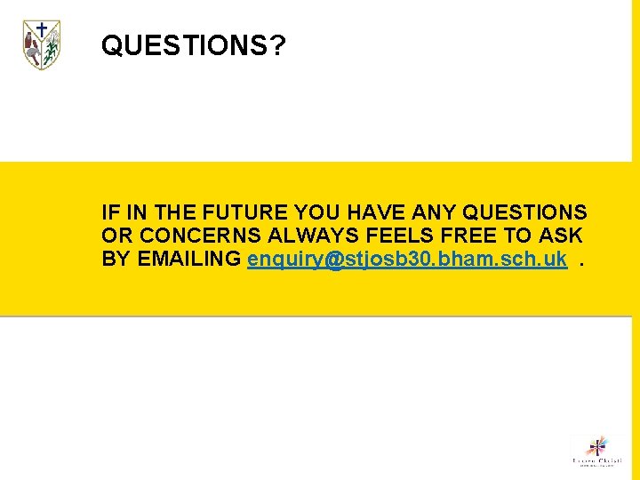 QUESTIONS? IF IN THE FUTURE YOU HAVE ANY QUESTIONS OR CONCERNS ALWAYS FEELS FREE