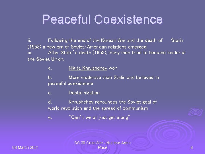 Peaceful Coexistence ii. Following the end of the Korean War and the death of