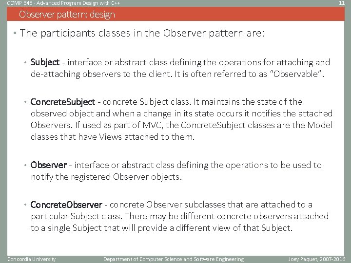 COMP 345 - Advanced Program Design with C++ 11 Observer pattern: design • The