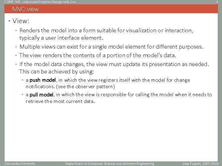 COMP 345 - Advanced Program Design with C++ 4 MVC: view • View: •