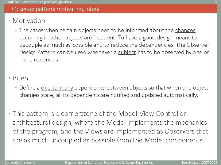 COMP 345 - Advanced Program Design with C++ 9 Observer pattern: motivation, intent •