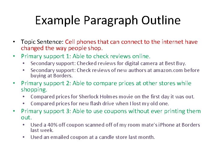 Example Paragraph Outline • Topic Sentence: Cell phones that can connect to the internet