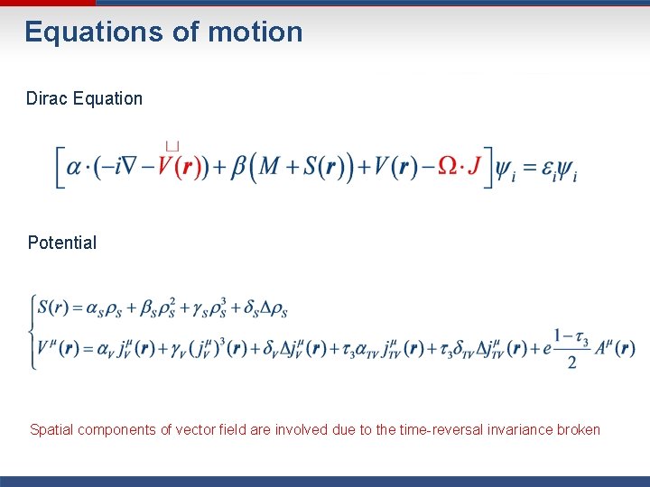 Equations of motion Dirac Equation Potential Spatial components of vector field are involved due Equations of motion Dirac Equation Potential Spatial components of vector field are involved due