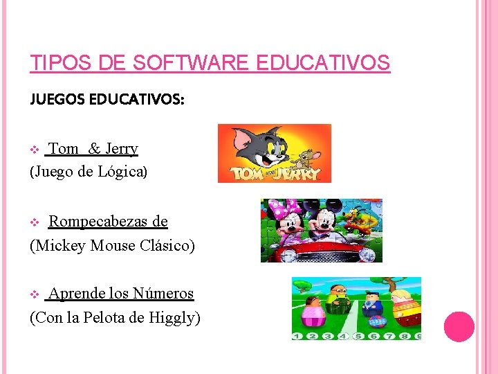 TIPOS DE SOFTWARE EDUCATIVOS JUEGOS EDUCATIVOS: Tom & Jerry (Juego de Lógica) v Rompecabezas