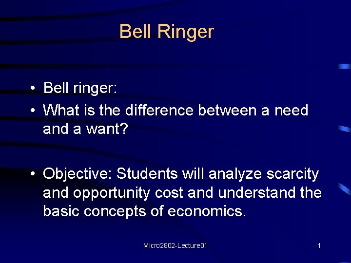 Bell Ringer • Bell ringer: • What is the difference between a need and