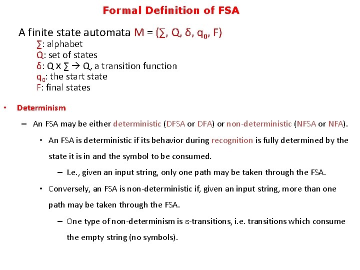 Formal Definition of FSA A finite state automata M = (∑, Q, δ, q