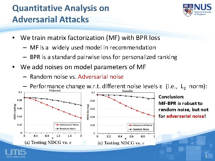 Quantitative Analysis on Adversarial Attacks • We train matrix factorization (MF) with BPR loss