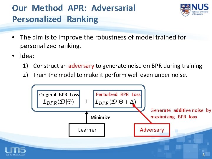 Our Method APR: Adversarial Personalized Ranking • The aim is to improve the robustness
