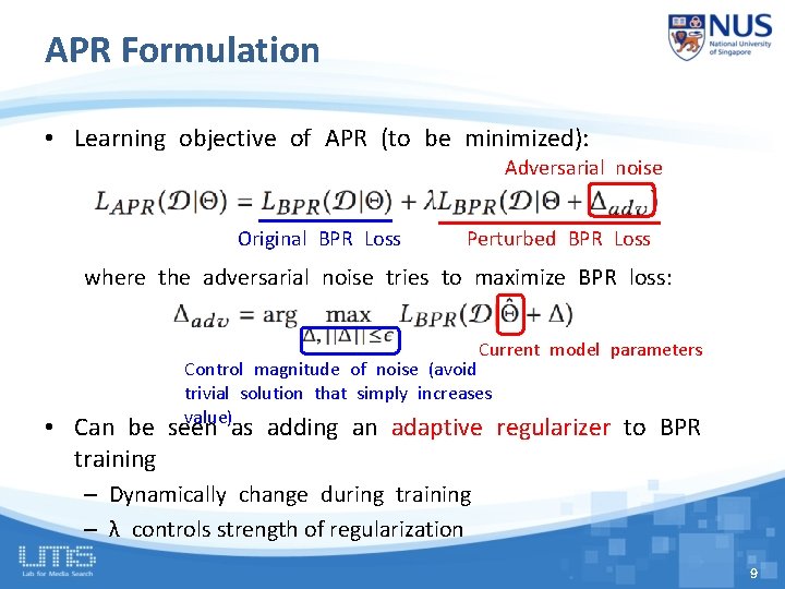 APR Formulation • Learning objective of APR (to be minimized): Adversarial noise Original BPR