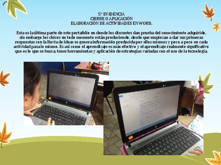 5° EVIDENCIA CIERRE O APLICACIÓN ELABORACIÓN DE ACTIVIDADES EN WORD. Esta es la última