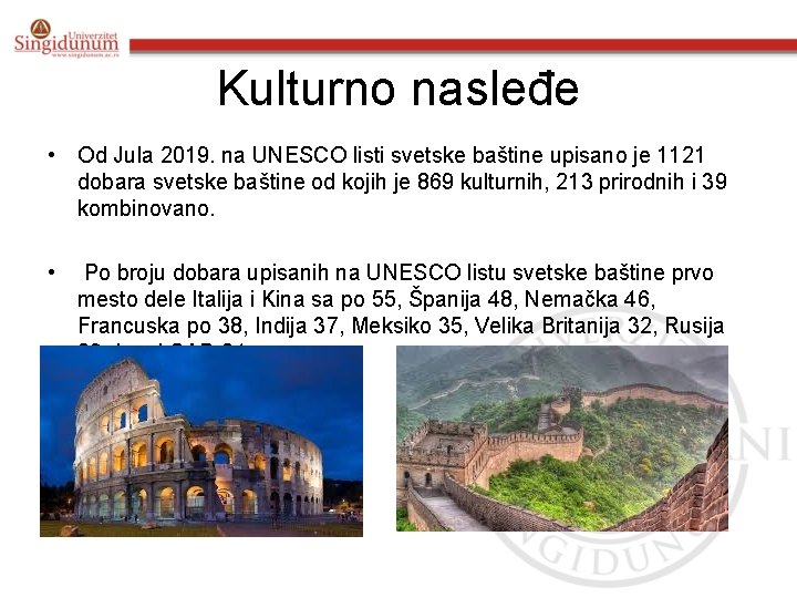 Kulturno nasleđe • Od Jula 2019. na UNESCO listi svetske baštine upisano je 1121