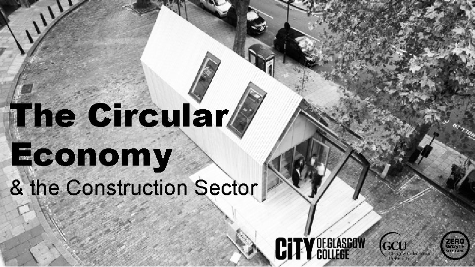 The Circular Economy & the Construction Sector 