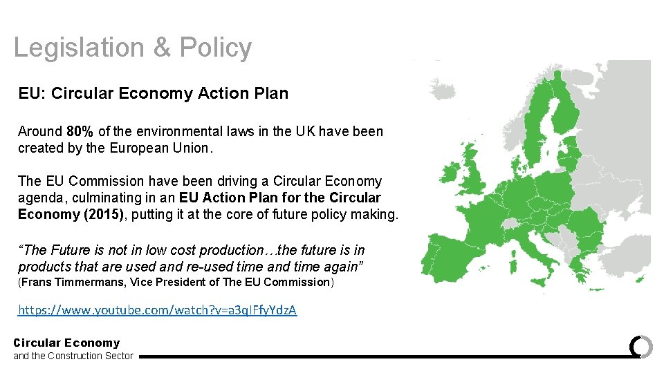 Legislation & Policy EU: Circular Economy Action Plan Around 80% of the environmental laws