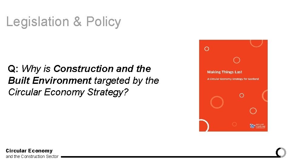 Legislation & Policy Q: Why is Construction and the Built Environment targeted by the