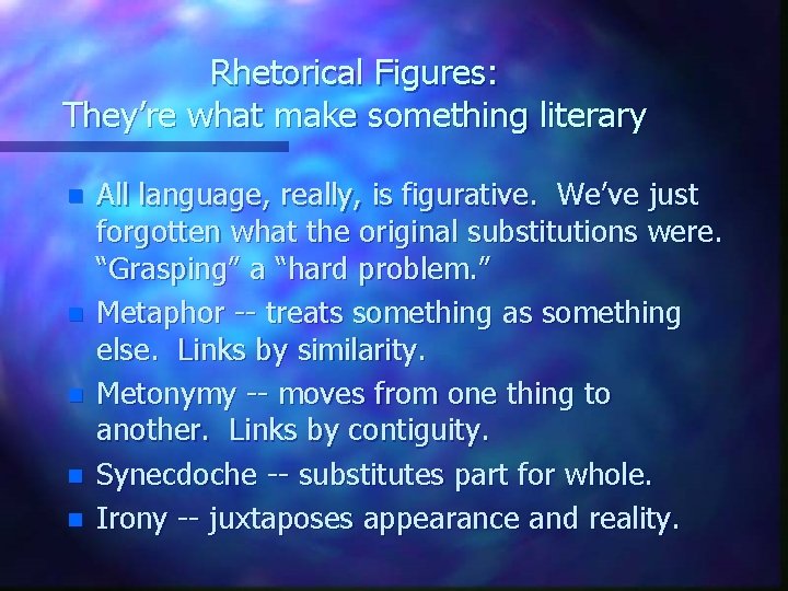 Rhetorical Figures: They’re what make something literary n n n All language, really, is