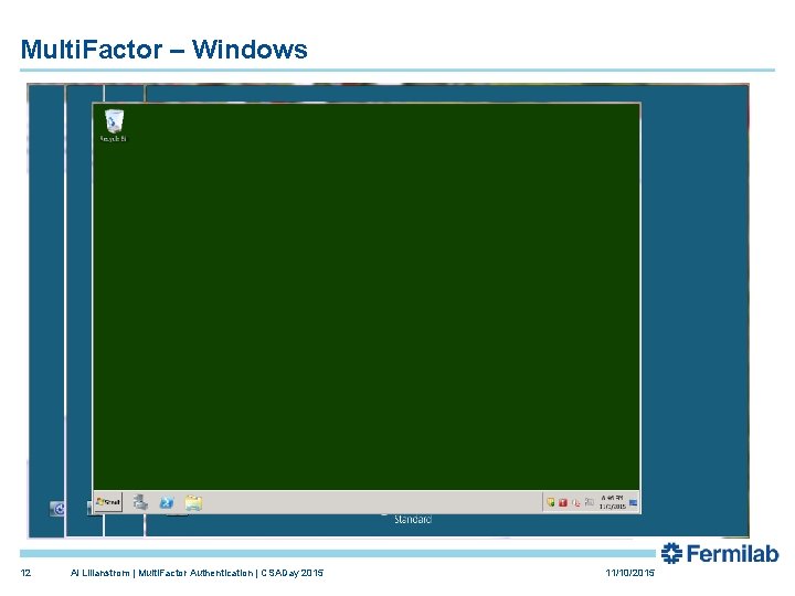 Multi. Factor – Windows 12 Al Lilianstrom | Multi. Factor Authentication | CSADay 2015