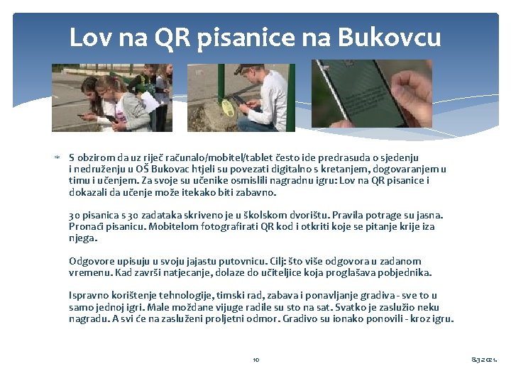 Lov na QR pisanice na Bukovcu S obzirom da uz riječ računalo/mobitel/tablet često ide