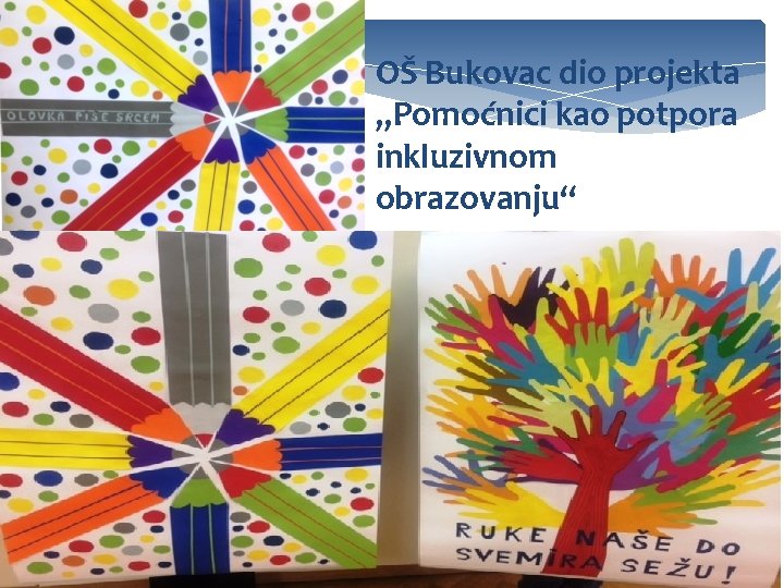 OŠ Bukovac dio projekta „Pomoćnici kao potpora inkluzivnom obrazovanju“ 12 8. 3. 2021. 