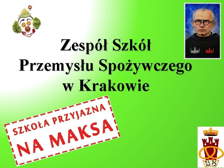 Zespół Szkół Przemysłu Spożywczego w Krakowie Zespół Szkół Przemysłu Spożywczego w Krakowie