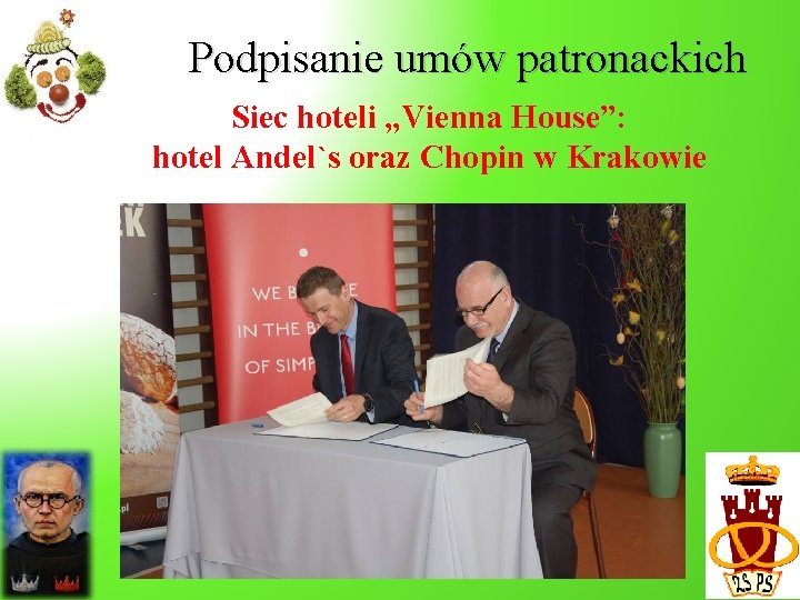 Podpisanie umów patronackich Siec hoteli „Vienna House”: hotel Andel`s oraz Chopin w Krakowie 