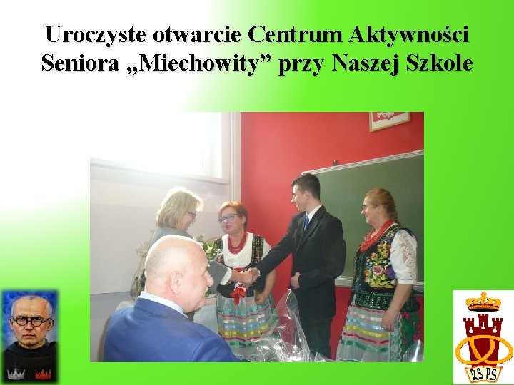 Uroczyste otwarcie Centrum Aktywności Seniora „Miechowity” przy Naszej Szkole 