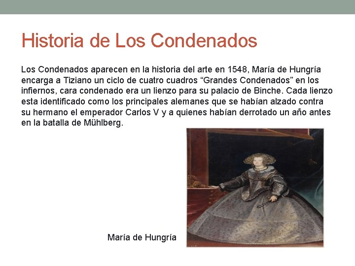 Historia de Los Condenados aparecen en la historia del arte en 1548, María de