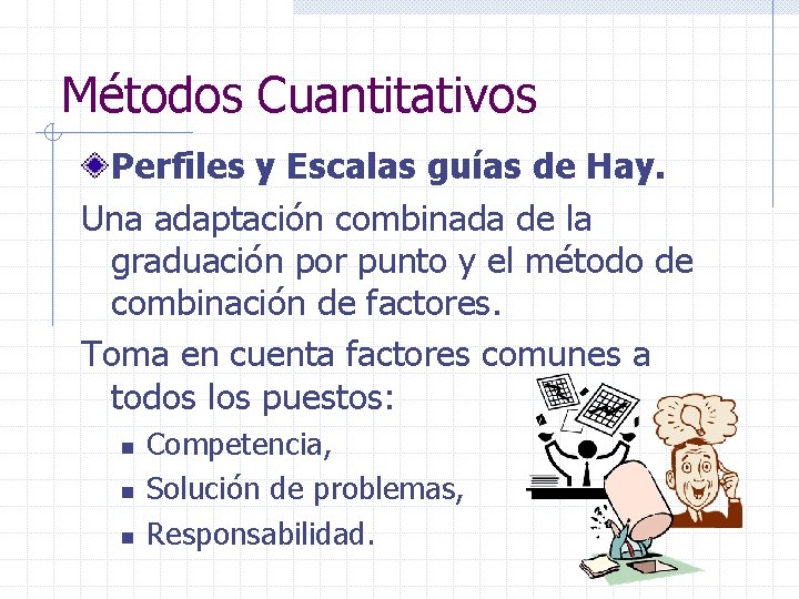 Métodos Cuantitativos Perfiles y Escalas guías de Hay. Una adaptación combinada de la graduación